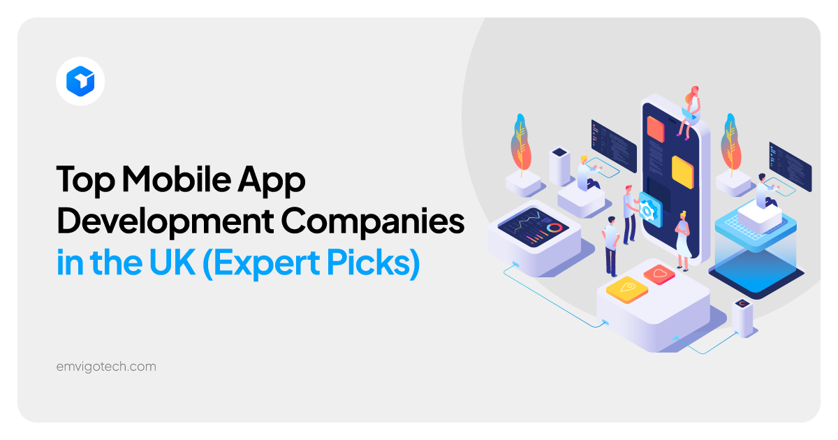 Top Mobile App Development Companies in the UK