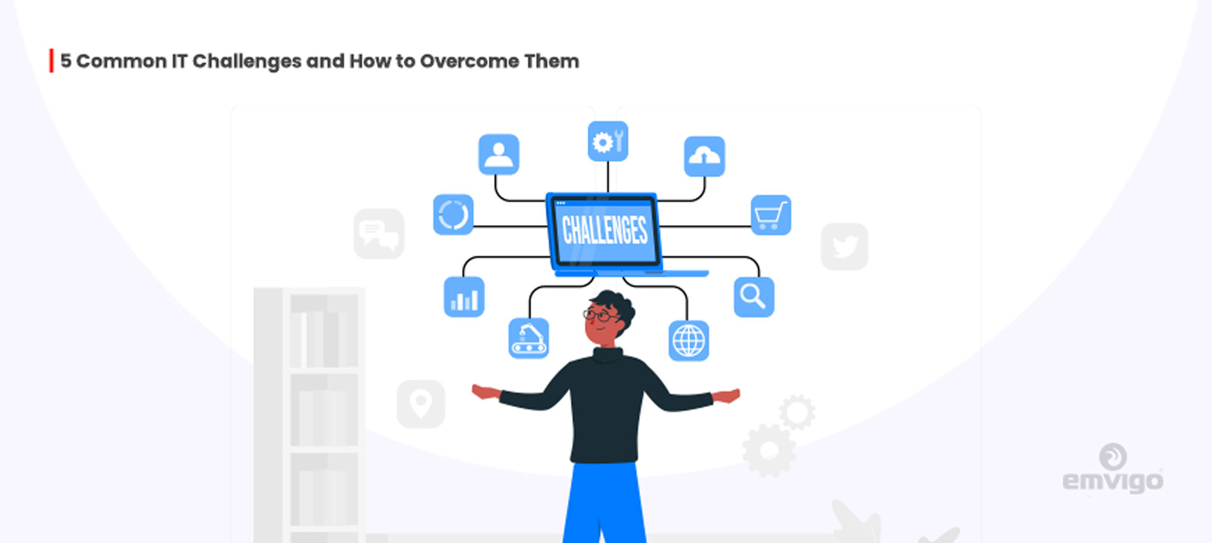 5 Common IT Challenges and How to Overcome Them