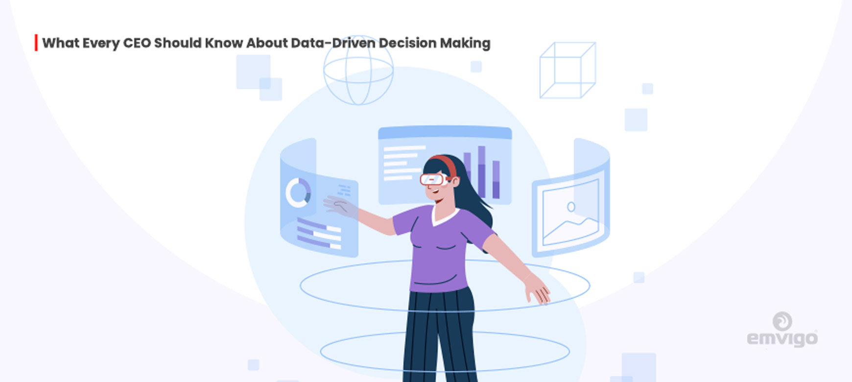 What Every CEO Should Know About Data-Driven Decision Making