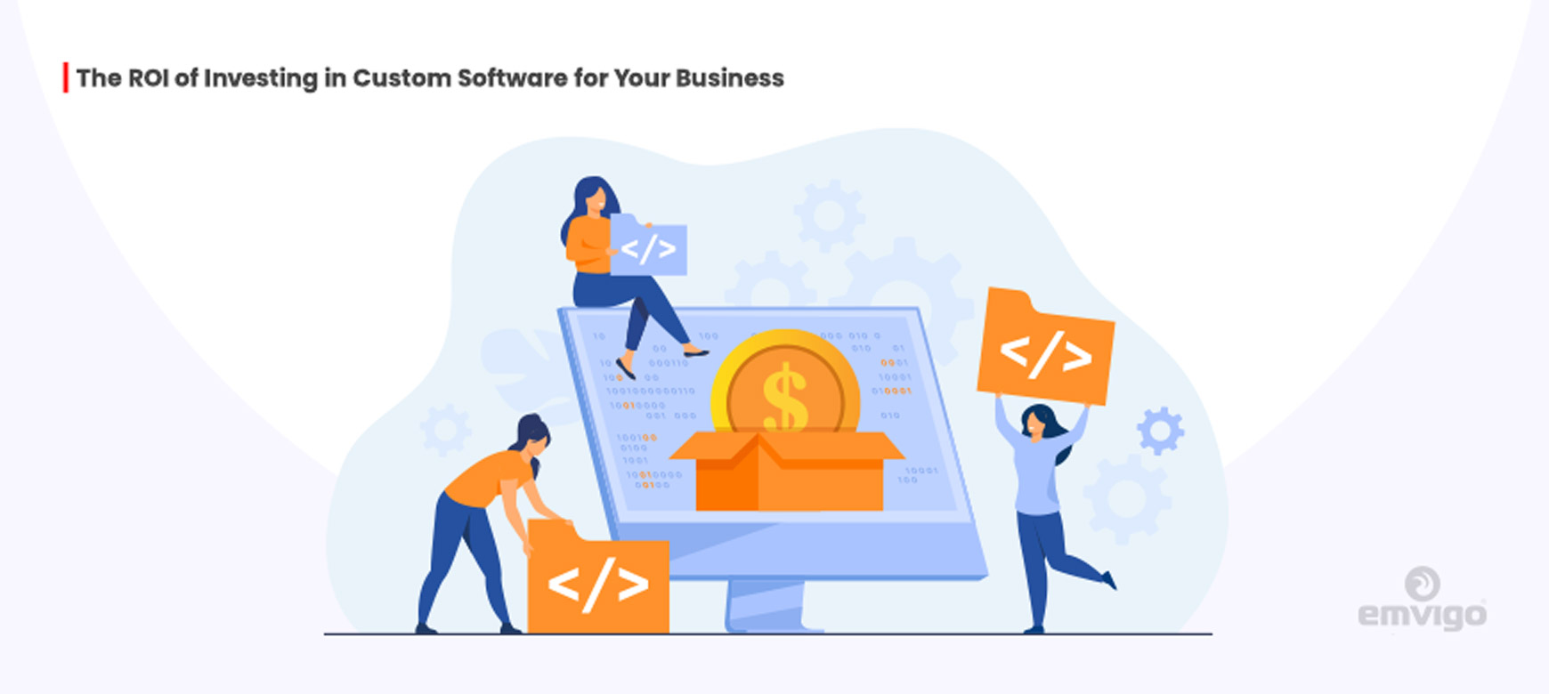 The ROI of Investing in Custom Software for Your Business