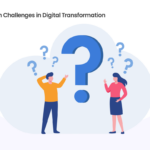 How to Overcome Common Challenges in Digital Transformation