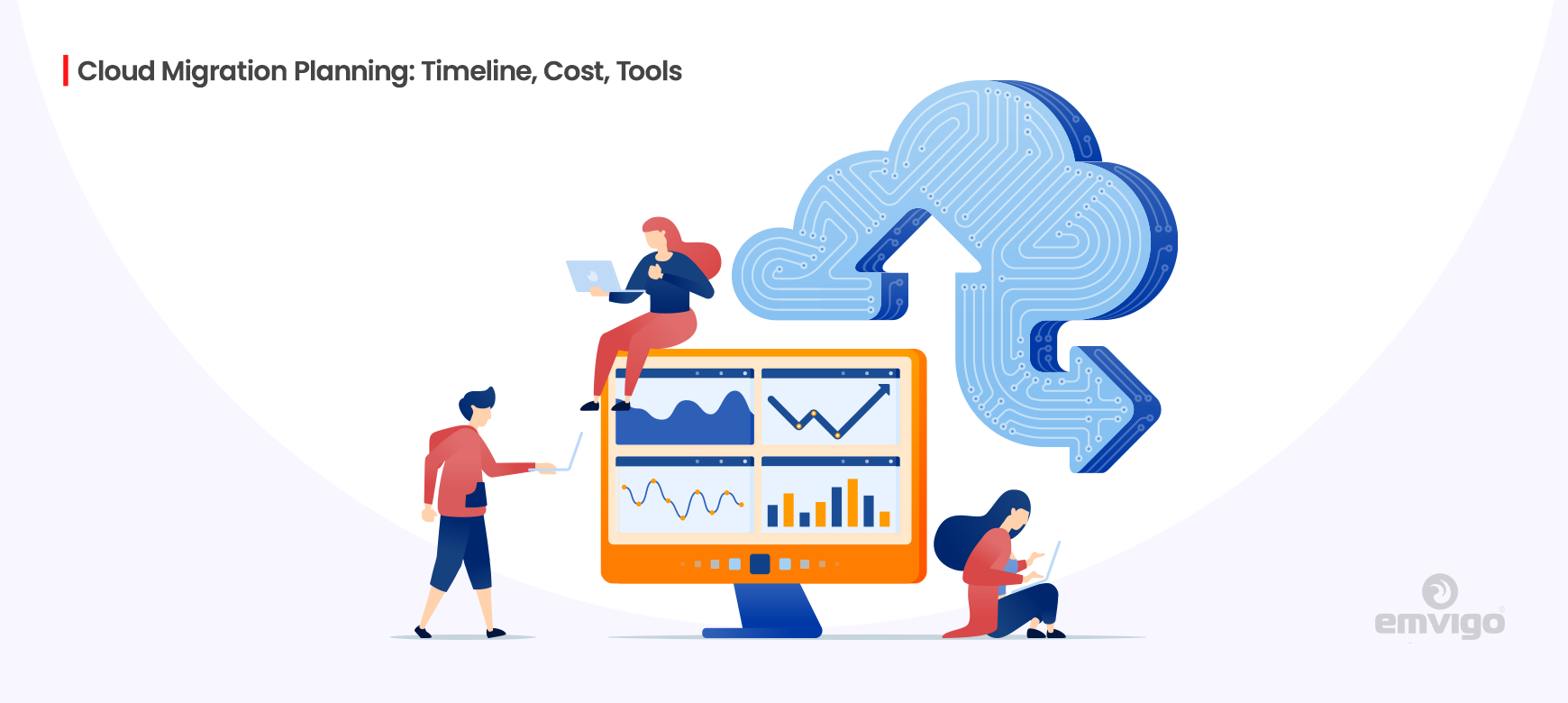 Cloud Migration Planning: Timeline, Cost, Tools