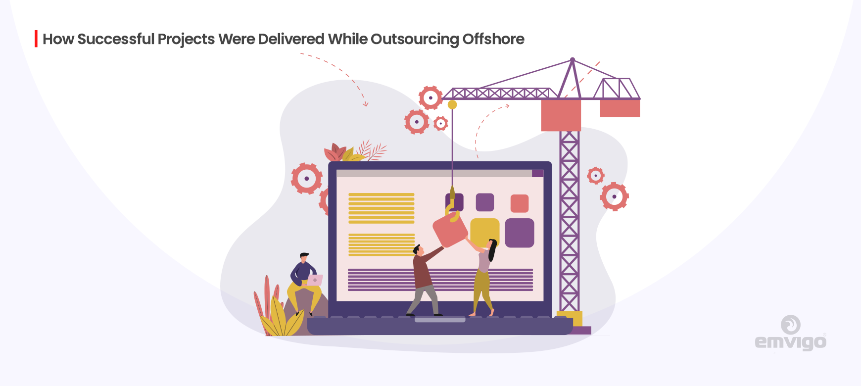 How Successful Projects Were Delivered While Outsourcing Offshore