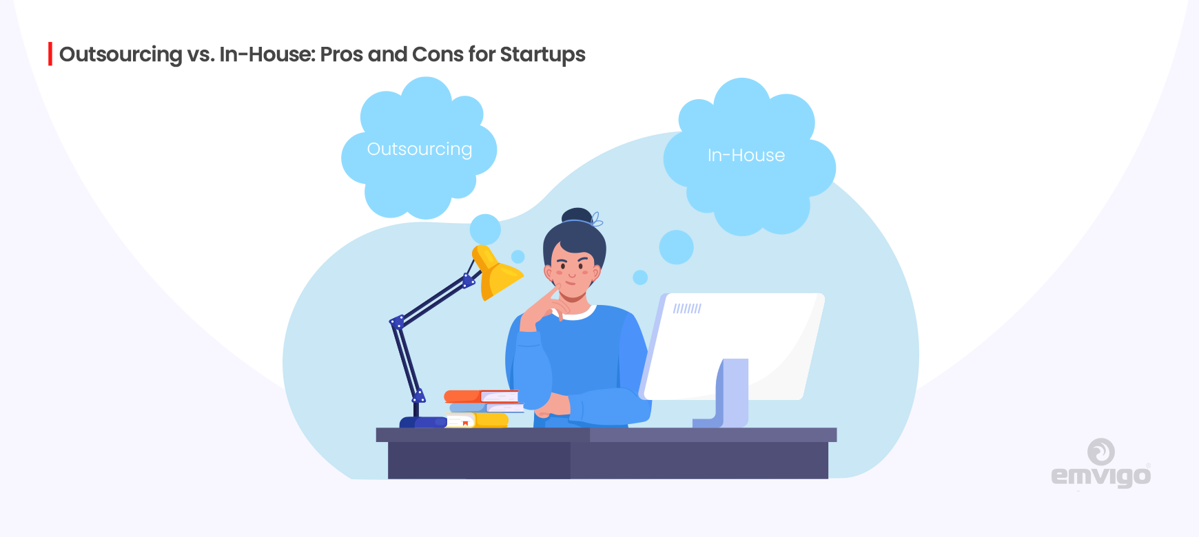 Outsourcing vs. In-House: Pros and Cons for Startups