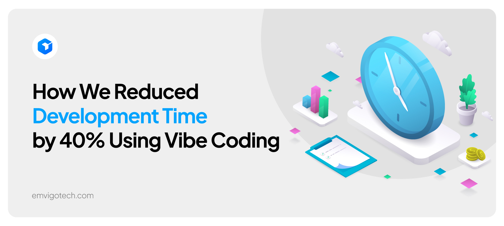 How We Reduced Development Time by 40% Using Vibe Coding