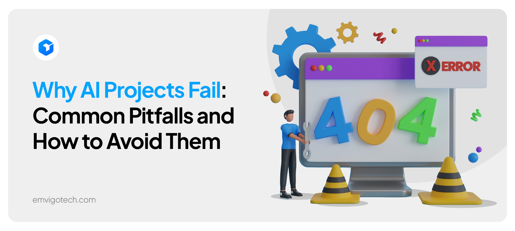 Why AI Projects Fail: Common Pitfalls and How to Avoid Them