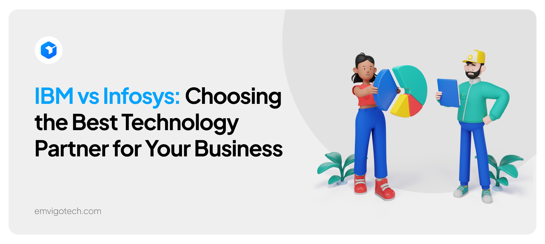 IBM vs Infosys: The Better Tech Partner for Your Business