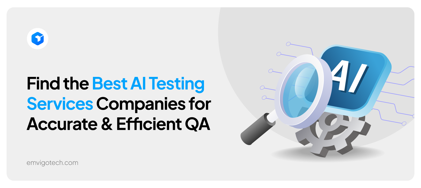 Best AI Testing Services Companies for Accurate & Efficient QA