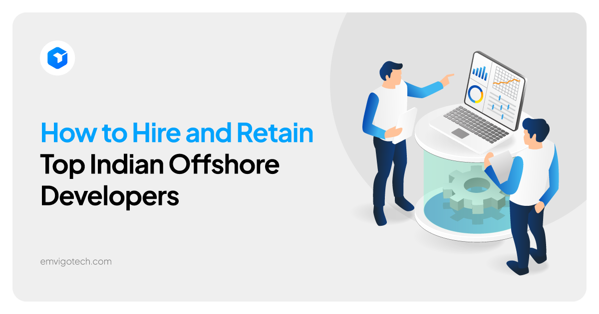 hire and retain top indian offshore developers