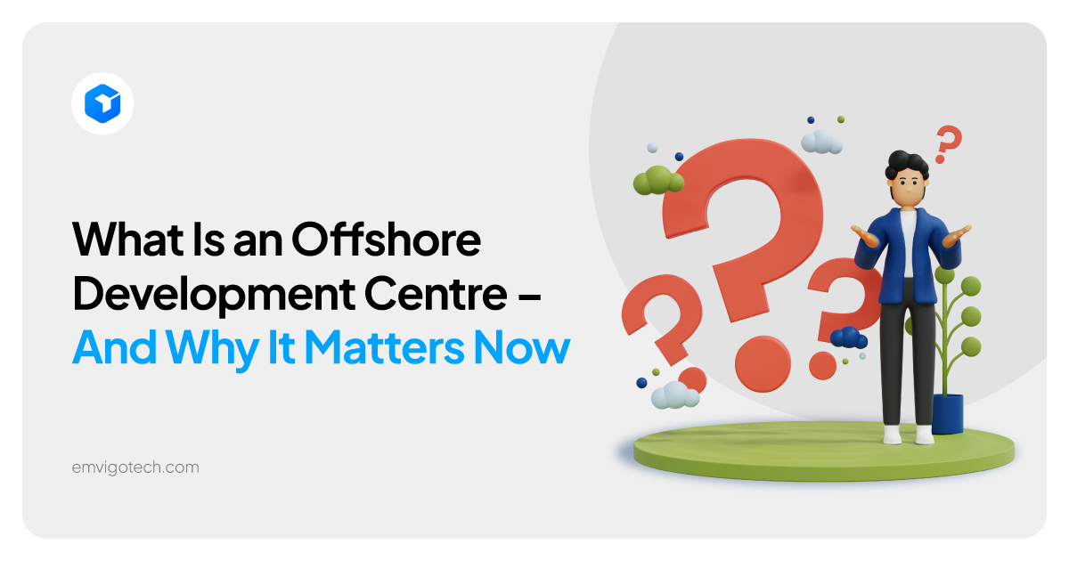 What Is an Offshore Development Centre ?