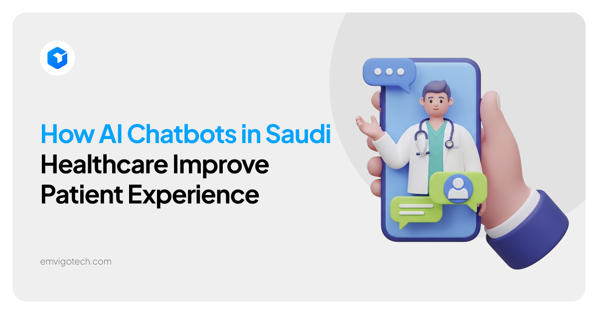 How AI Chatbots Improve Patient Experience in Saudi Hospitals & Clinics