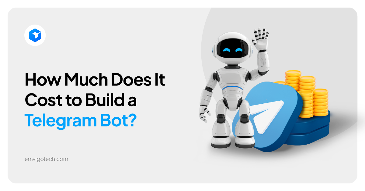How Much Does It Cost to Build a Telegram Bot?
