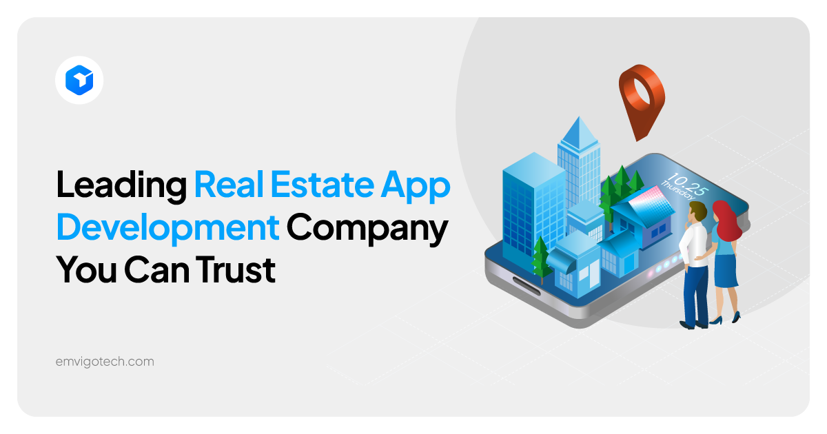 Leading Real Estate App Development Companies you can Trust