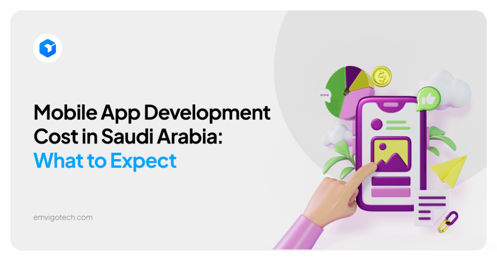 what is the mobile app development cost in Saudi Arabia