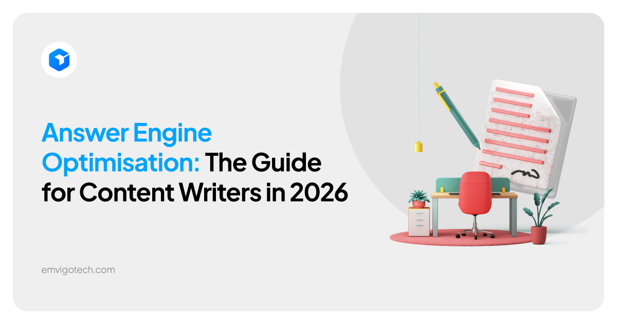 Answer Engine Optimisation: The Guide for Content Writers in 2026