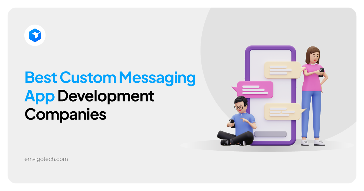 Best Custom Messaging App Development Companies 2026