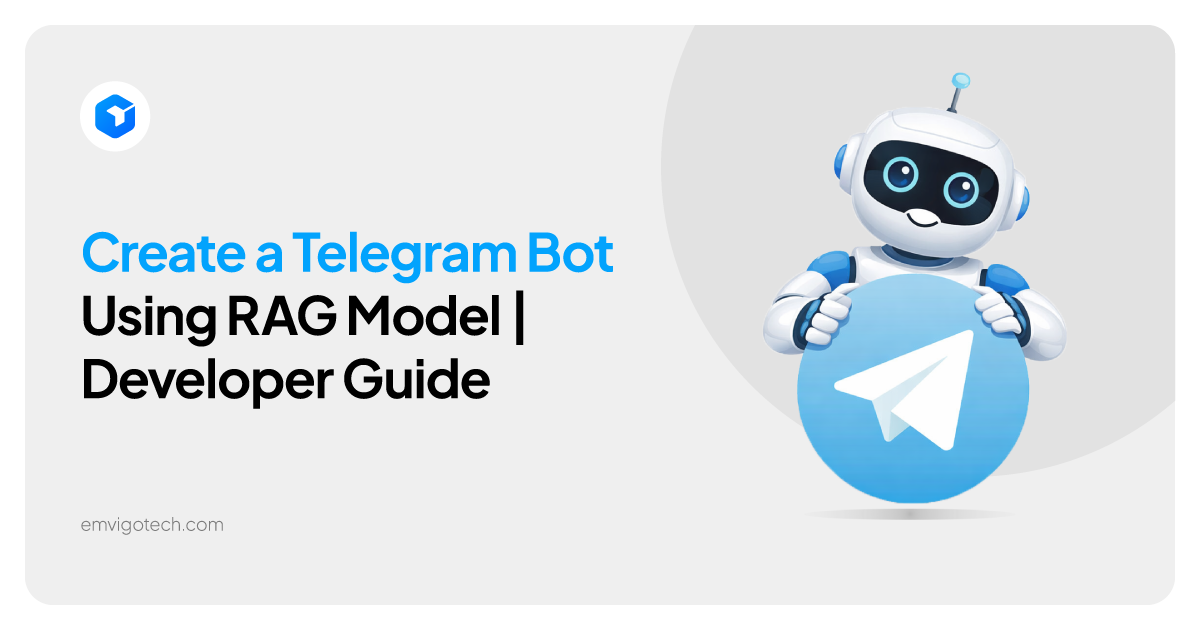 Create a Telegram Bot Using RAG Model | Developer Guide