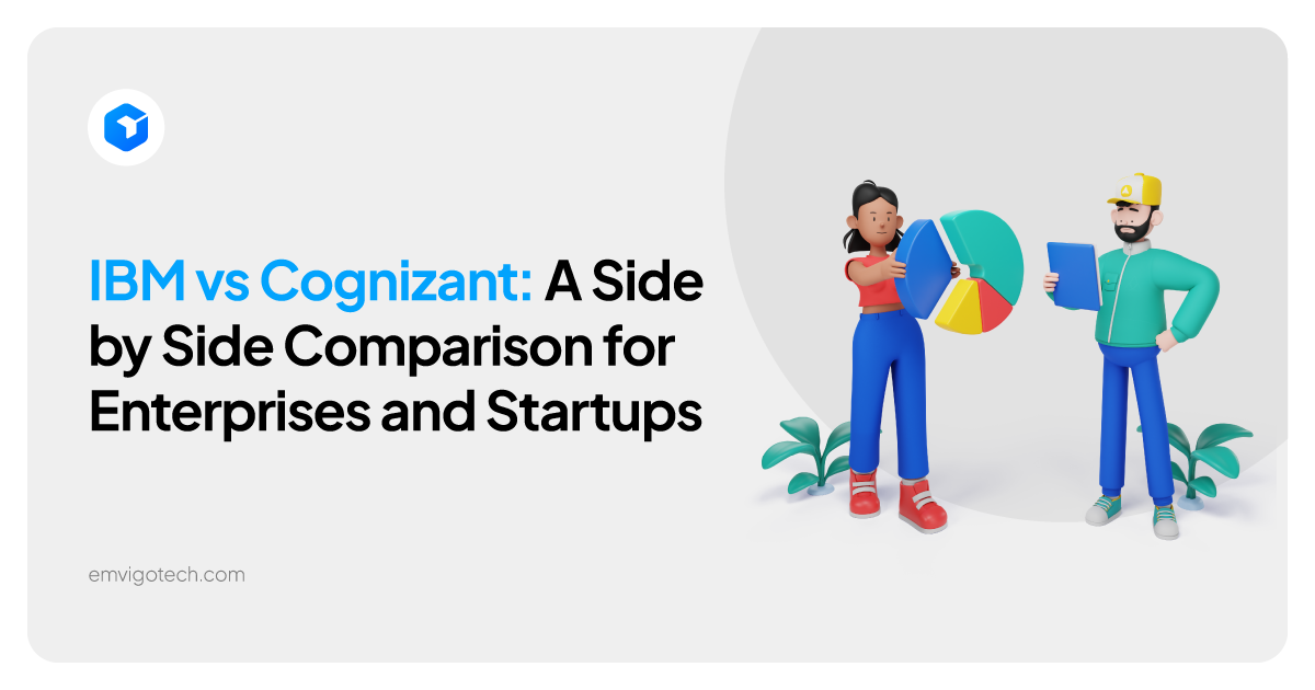 IBM vs Cognizant: A Side by Side Comparison for Enterprises and Startups