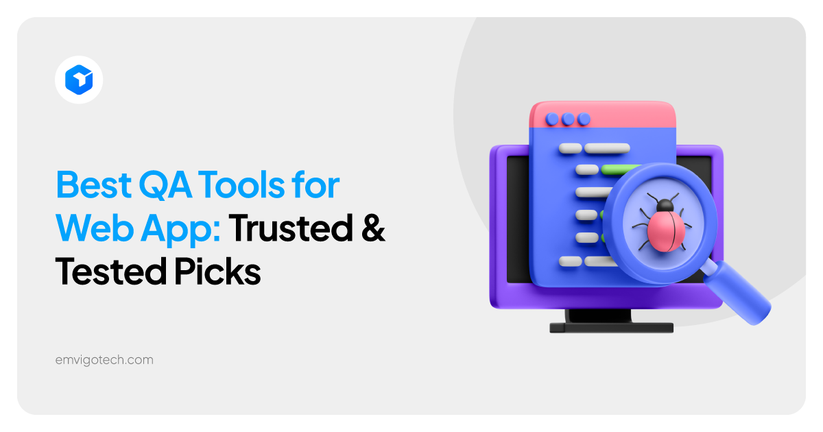 Best QA Tools for Web App: Trusted & Tested Picks