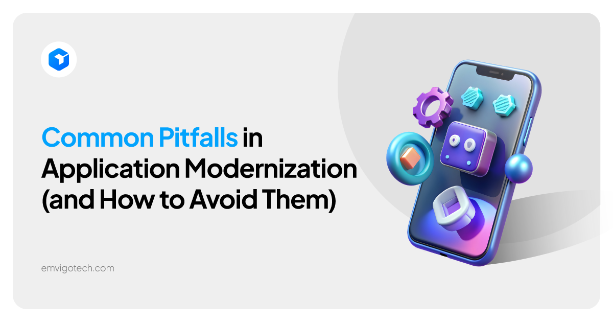 Application Modernization Pitfalls