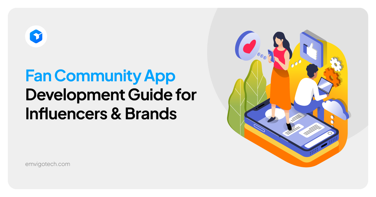 Fan Community App Development: Engage Fans & Boost Revenue
