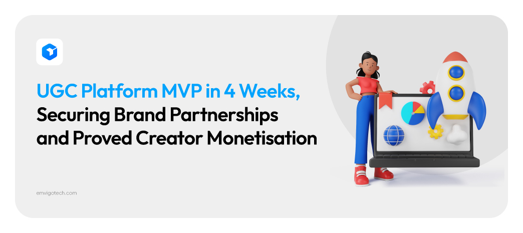 UGC Platform for Creators: Concept to Revenue in 4 Weeks