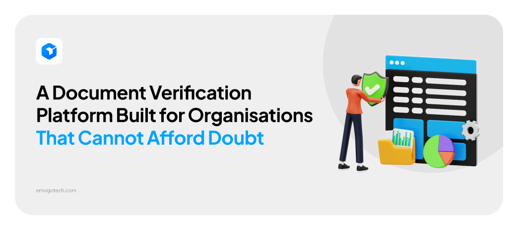 Document Validation Service The Document Verification Platform That Closed the Trust Gap