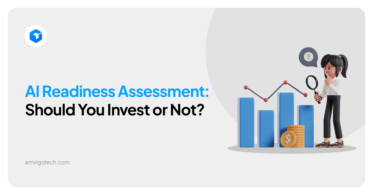 AI Readiness Assessment: Should You Invest or Not?