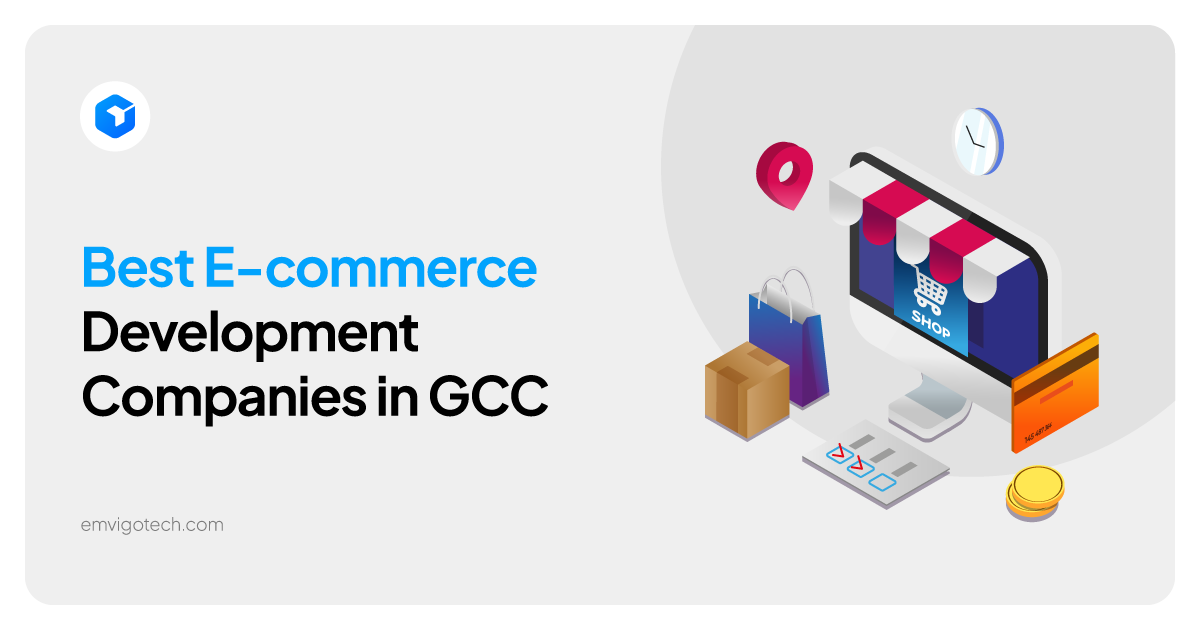 Top E-commerce Development Companies in GCC for 2026