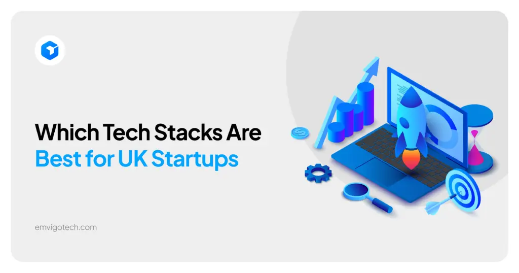 Which Tech Stacks Are Best for UK Startups