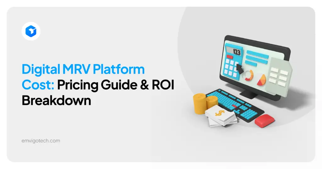 Digital MRV Platform Cost: Pricing Guide & ROI Breakdown