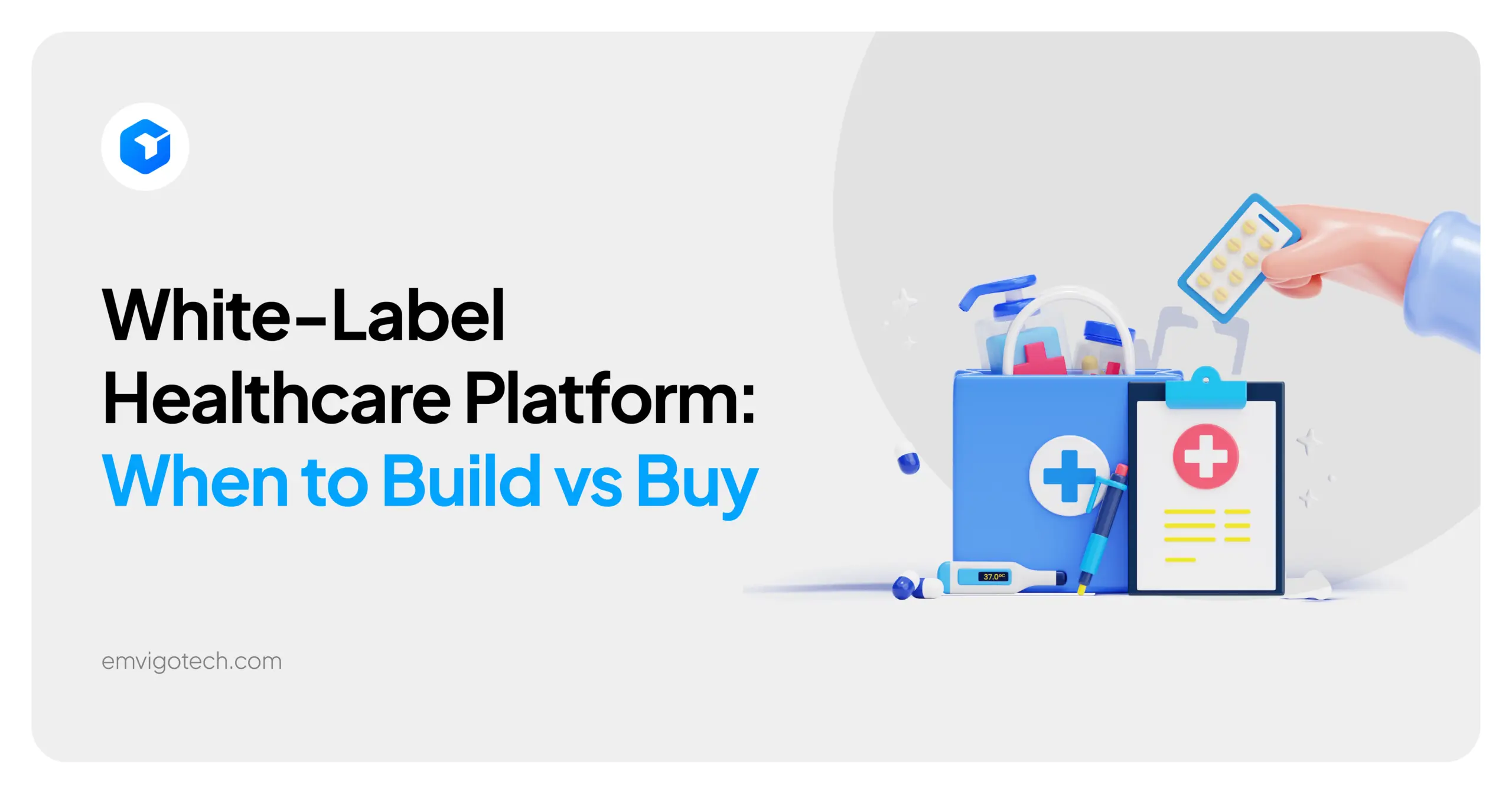 White-Label Healthcare Platform: When to Build vs Buy