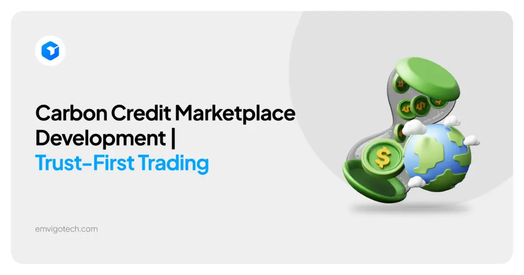 Carbon Credit Marketplace Development | Trust-First Trading