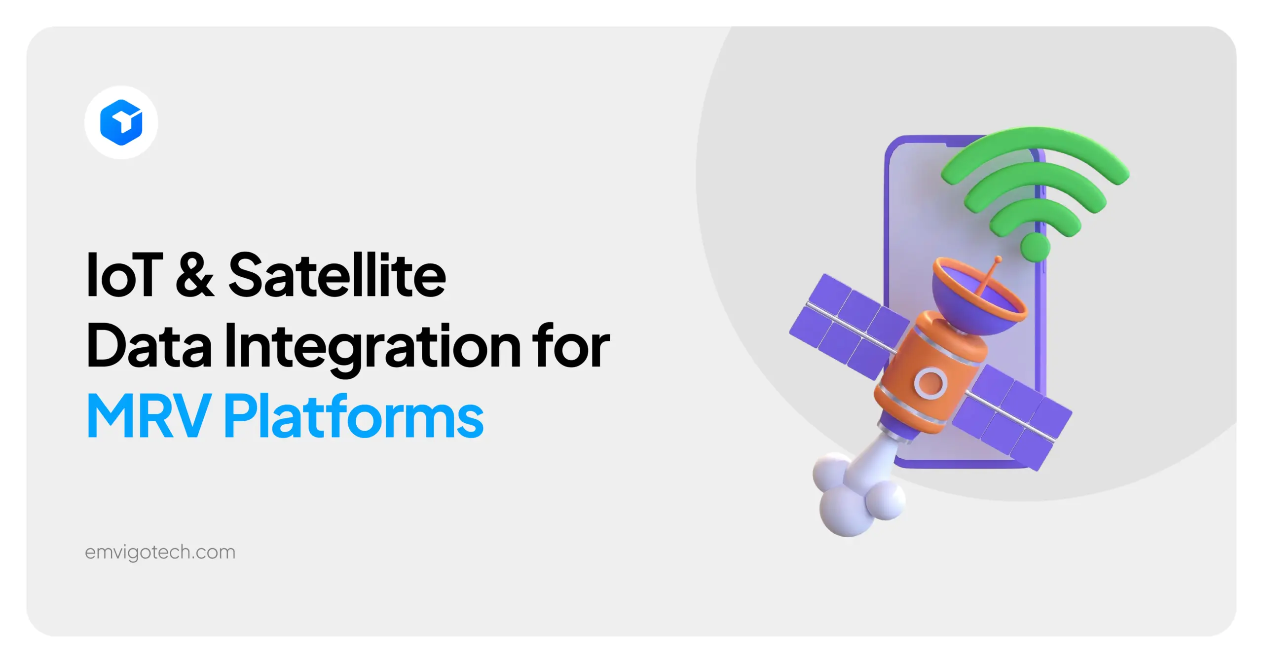 IoT &Satellite Data Integration for MRV Platforms