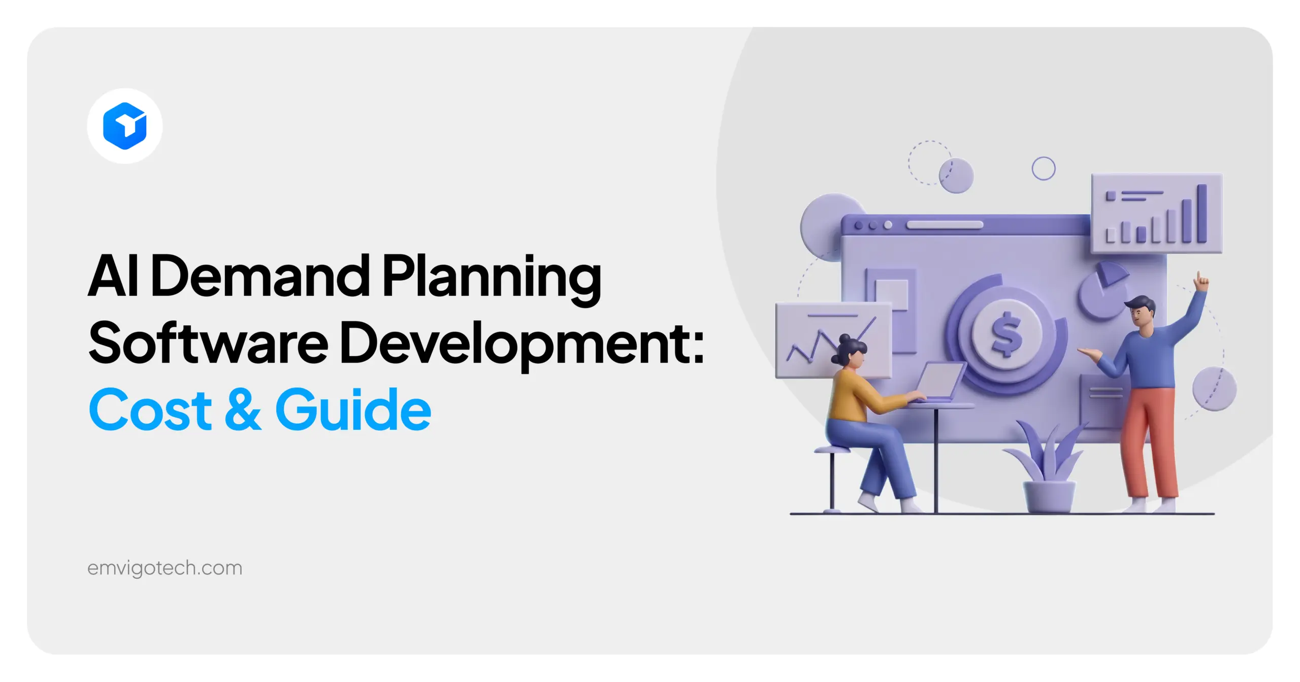 AI Demand Planning Software Development: Cost & Process
