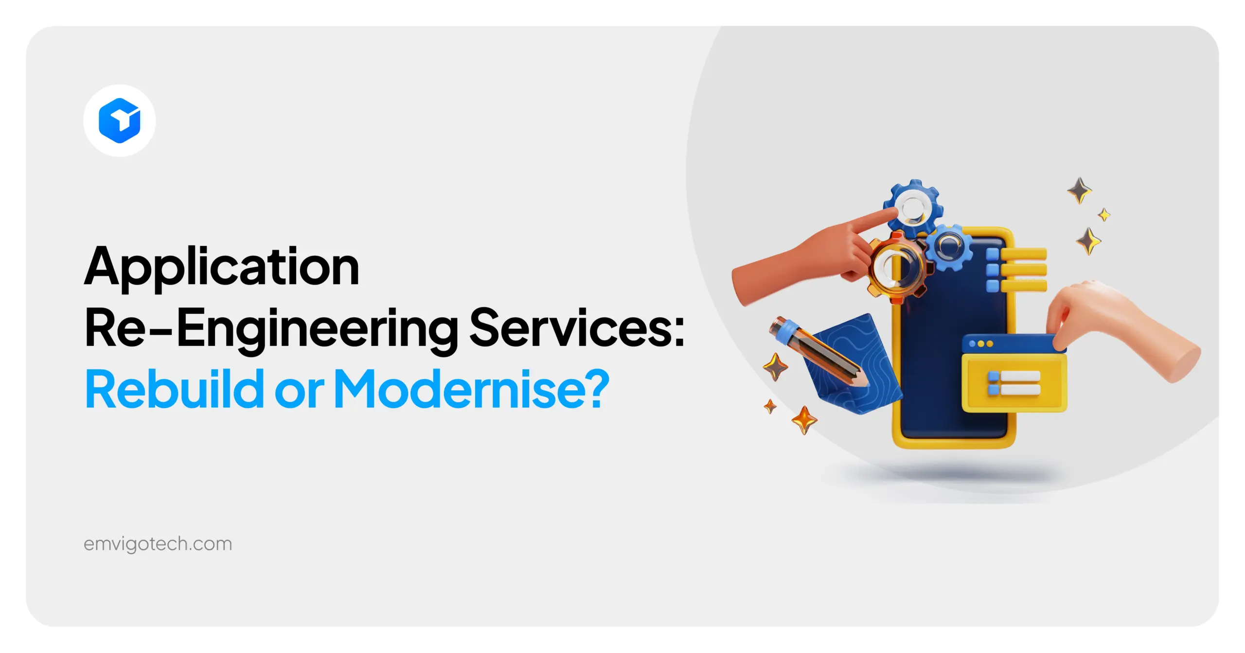 Application Re-Engineering Services: How to Modernise an Application Without Rewriting It