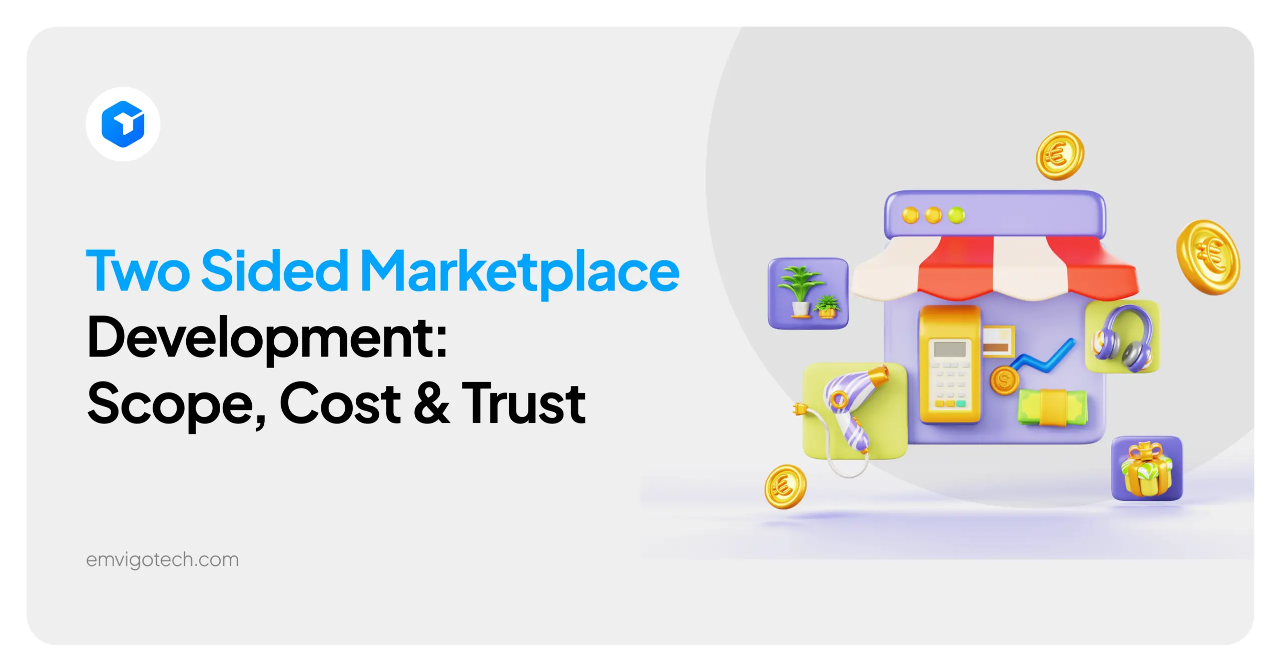 Two Sided Marketplace Development: Scope, Cost & Trust